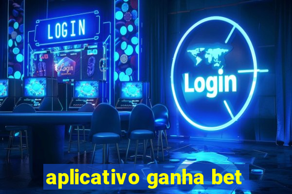 aplicativo ganha bet